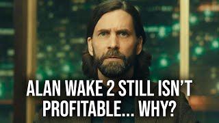 Why Hasn't Alan Wake 2 Yet Made A Profit?