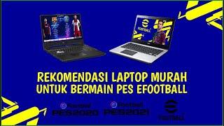 4 REKOMENDASI LAPTOP MURAH UNTUK GAME PES EFOOTBALL HARGA 5 - 10 JUTA | GAME LAIN RATA KANAN !