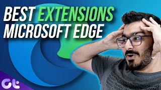 Top 10 Best Microsoft Edge Extensions That You Should Be Using Right Now | Guiding Tech