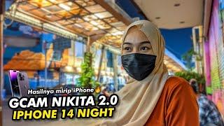 Terbaru  Config iPhone 14 Night Gcam Nikita 2.0, hasil foto malamnya juara jernihnya 