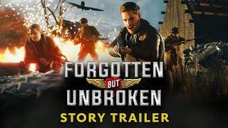 Forgotten but Unbroken - Story Trailer