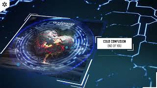 Cold Confusion - End Of You