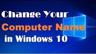 How to Change Computer or PC Name in Windows 10 | Change Your Computer Name In Windows 10