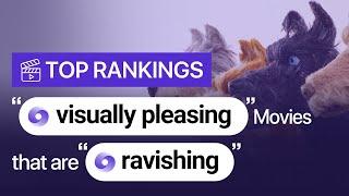 Visually Pleasing Movies that are Ravishing | Maimovie TOP Rankings