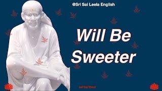 Sai Baba Message | Will Be Sweeter   l #saimotivationenglish