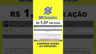 BBSE3 CUSTA R$ 34,00 E VAI PAGAR R$ 1,37 EM DIVIDENDOS - COMPRAR AGORA OU ESPERAR? #bbse3 #bbas3