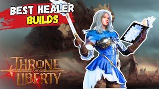 Top HEALER builds Throne and Liberty