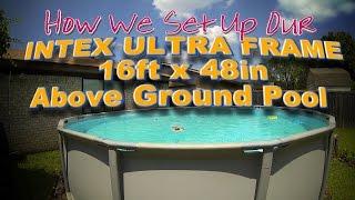 Intex 16x48 Ultra Frame Pool--How We Set Ours Up