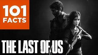 101 Facts About The Last of Us