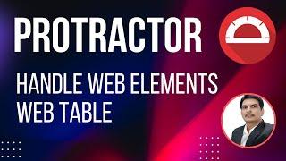 Part-12: Working with Elements in AngularJS App using Protractor | Table