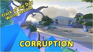 CORRUPTION - World Record by Magorian0212 - TRACKMANIA Track of the Day