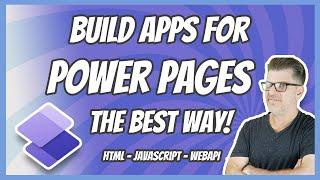 Build Apps for Power Pages - The Best Way!