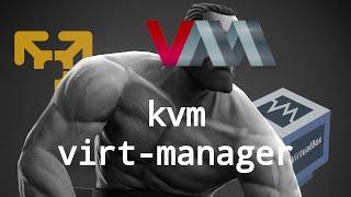 kvm & virt-manager - la meilleure façon de virtualiser sous Linux !