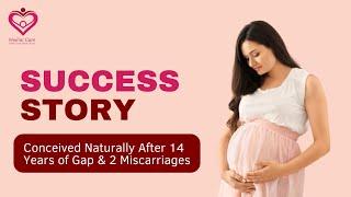 Conceived Naturally After 14 years of Gap and 2 Miscarriages with Kumbak