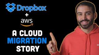 How Dropbox Saved Millions By Migrating From On-Prem to AWS