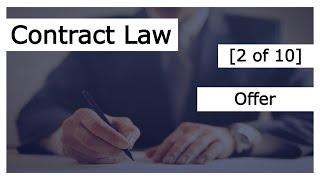 Contract Law [2 of 10] - Offer