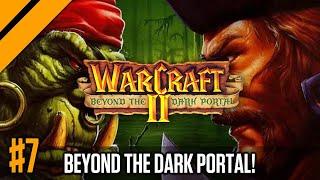 Getting a Taste of Beyond the Dark Portal | WC2 P7
