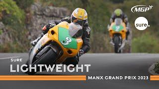 Race Highlights - Sure Lightweight | Manx Grand Prix 2023