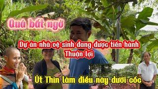 Quá bất ngờ  dự án nhà vệ sinh đang tiến hành thuận Lợi - út thìn làm điều này dưới cốc