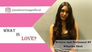 What is love? | Poetry | Niharika Shah | Modern Vintage | Valentine day | Love poetry