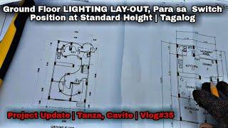 Ground Floor LIGHTING LAY-OUT, Para sa Switch Position at Standard Height | Tagalog