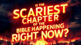 Is The Scariest Chapter In The Bible ABOUT TO HAPPEN? | God Helps