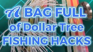 A Bag Full of Dollar Tree Fishing Hacks