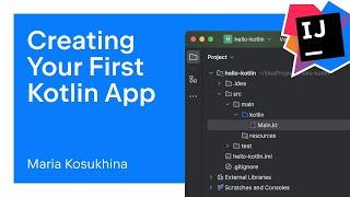 Creating Your First Kotlin App
