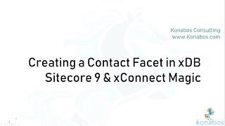 Creating a Contact Facet in xDB Sitecore 9 & xConnect Magic!