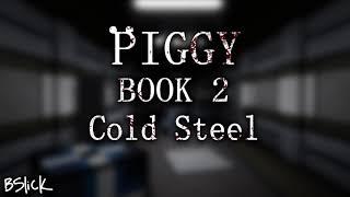 Official Piggy: Book 2 Soundtrack | Chapter 11 "Cold Steel"