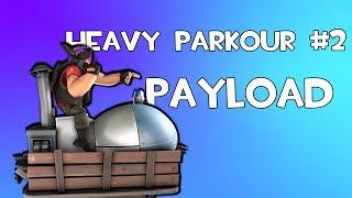 TF2: Heavy Parkour: Payload