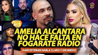 AMELIA ALCÁNTARA NO HACE FALTA EN FOGARATÉ! JUAN ESTEBAN HABLA CLARO Y SIN MIEDO