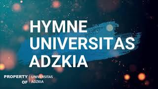 HYMNE UNIVERSITAS ADZKIA