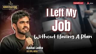 Why Did I Do CA, CFA & ACCA To Leave All For Content Creation, ft. Kushal Lodha, CA, CFA, ACCA