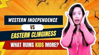 Independence or Interdependence : Whats best for kids