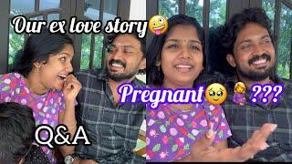 Pregnant?ഞങ്ങളുടെ  EXLOVE STORY??വായടപ്പിച്ചു കളയുന്ന കുറെ ചോദ്യങ്ങളും പാവം ഞങ്ങളുംQ&A