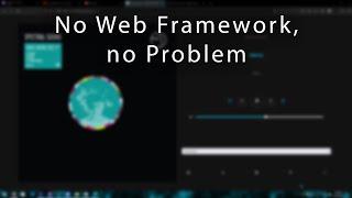 The Power of no Web Framework!