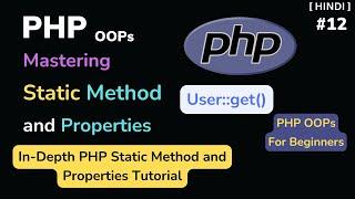 PHP Static Method and Properties | PHP OOP Tutorial for Beginner |[Hindi] #12