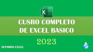 Curso Basico de Excel - Completo 2023 Excel Basico #sepamosexcel #excel #excelbasico #exceltutorial