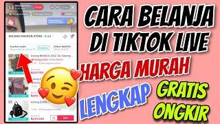 Cara Belanja di Tiktok Live Gratis Ongkir Terbaru