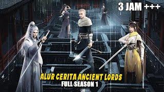 Petualangan Pemuda Pendekar Pedang Didunia Kultivasi - Ancient Lords Full Season 1