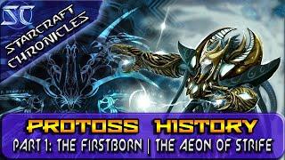 [StarCraft Chronicles] PROTOSS History. Part 1: The Firstborn and The Aeon of Strife