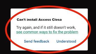 Fix Can't Install Access Closa App On Google Playstore