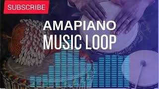 AMAPIANO MUSIC LOOP.