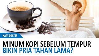 Benarkah Minum Kopi Hitam Bikin Pria Tahan Lama Di Ranjang | Kata Dokter