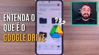 ENTENDA O QUE É E COMO FUNCIONA O GOOGLE DRIVE