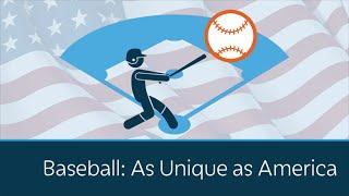 Baseball: As Unique as America | 5 Minute Video