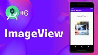 Android Studio #6 - How to use an ImageViews