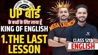 English Class 12 The Last Lesson | KING OF ENGLISH | Class 12 English Chapter 1 UP Board