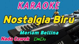 Nostalgia Biru-Karaoke Nostalgia-Meriam Bellina-Nada Cewek